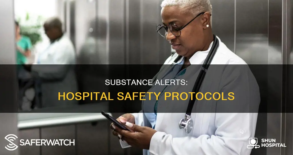 what is a substance alert in hospital