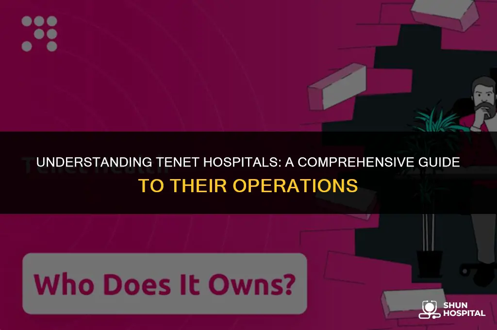 what is a tenet hospital
