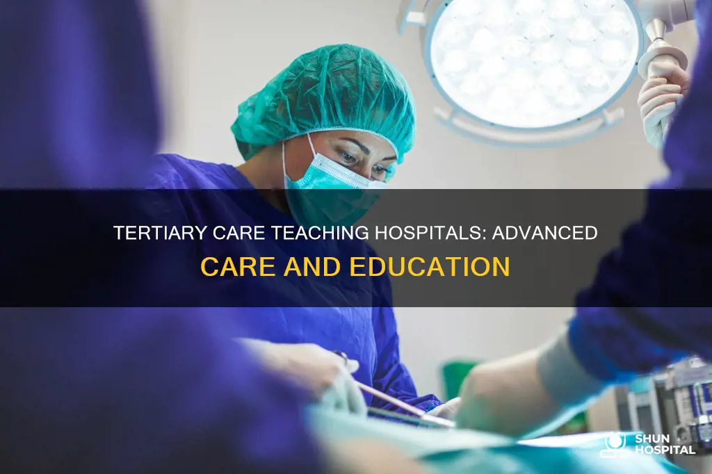 what is a tertiary care teaching hospital