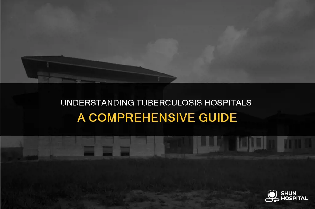 what is a tuberculosis hospital