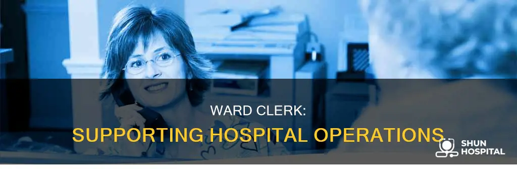 what is a ward clerk in hospital