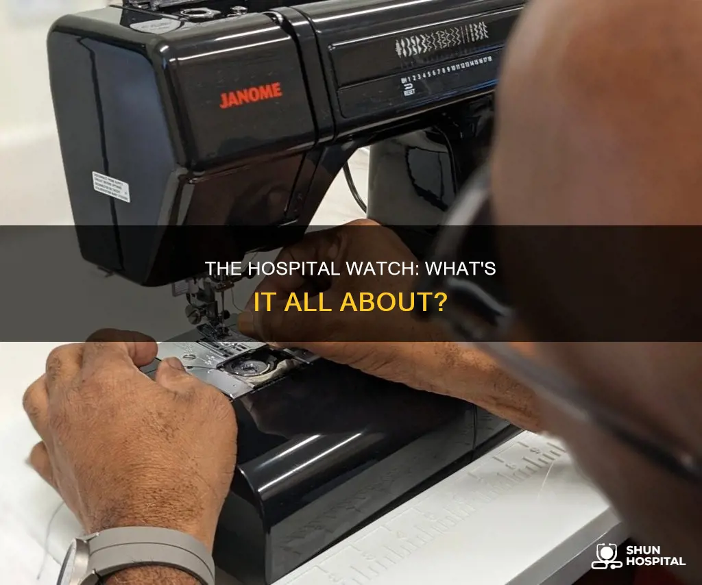 what is a watch at yhe hospital