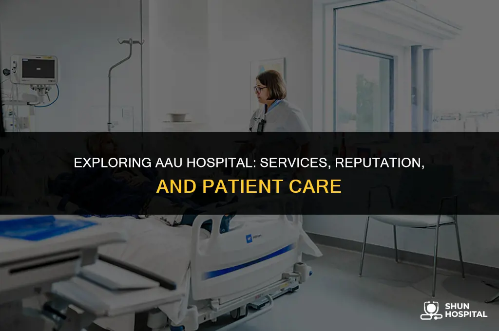 what is aau hospital