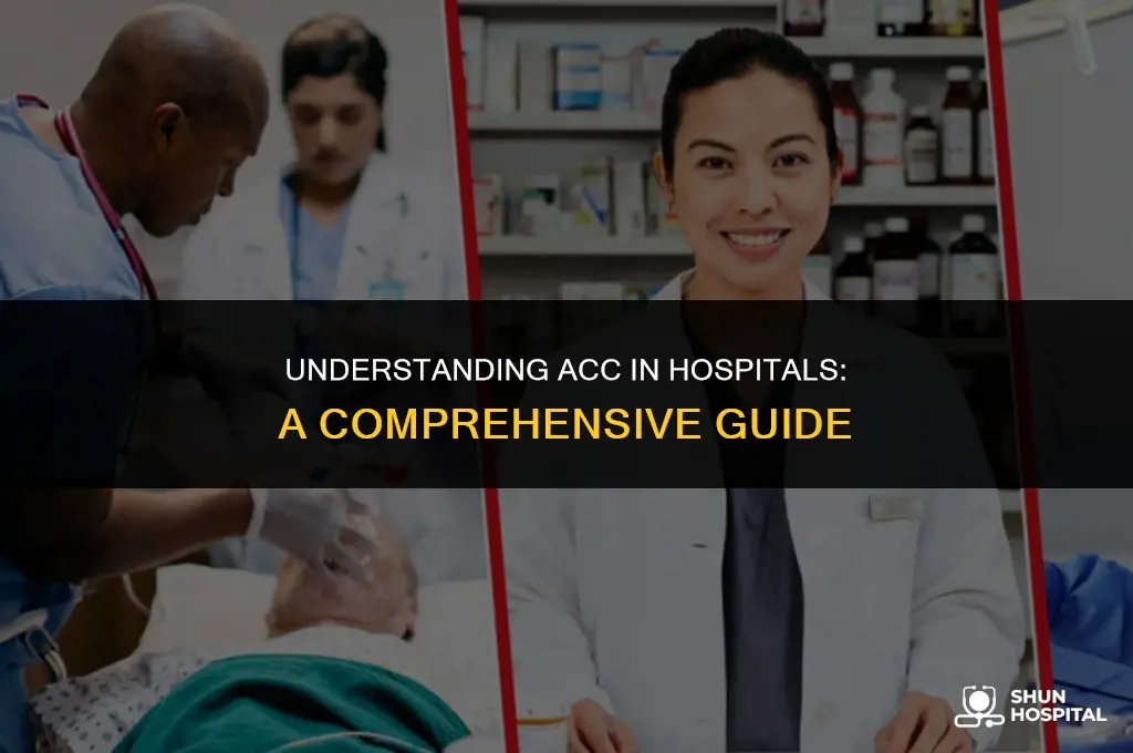 what is acc in hospital