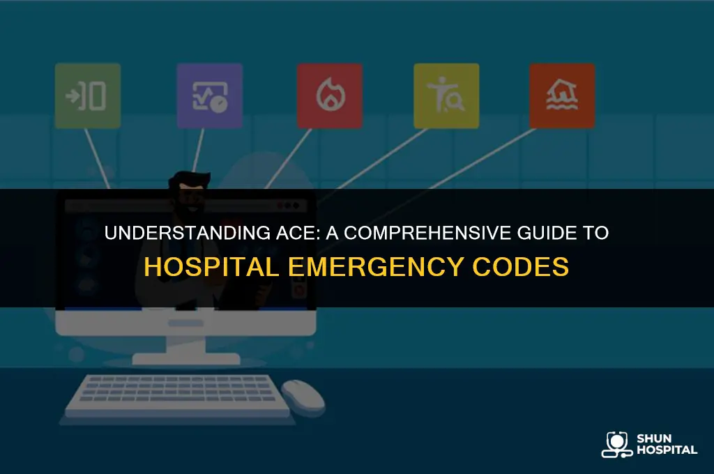 what is ace in hospital