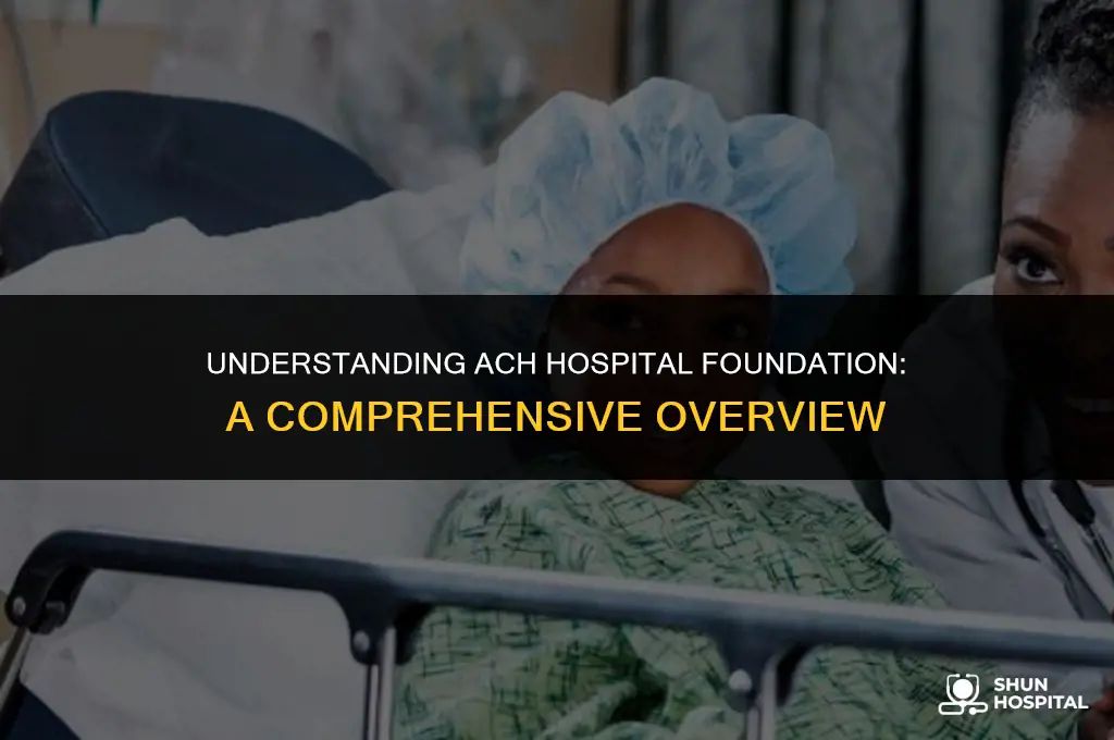what is ach hospital foundation
