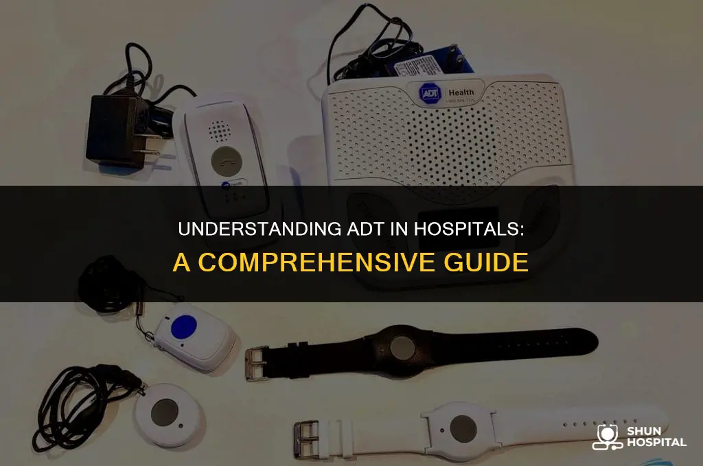 what is adt in hospital