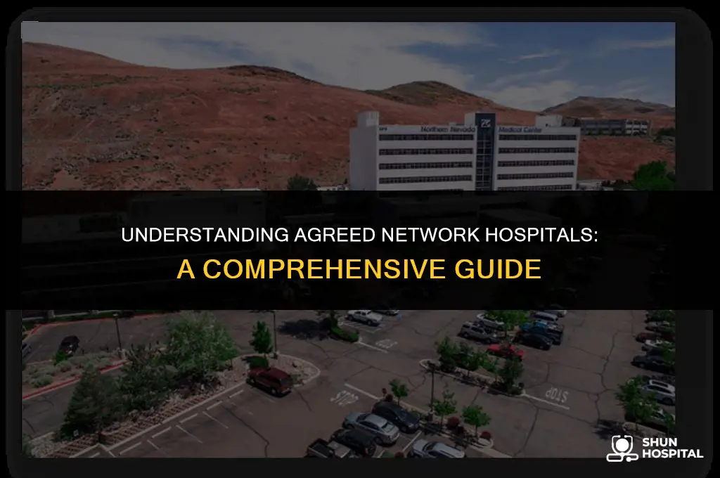 what is agreed network hospital