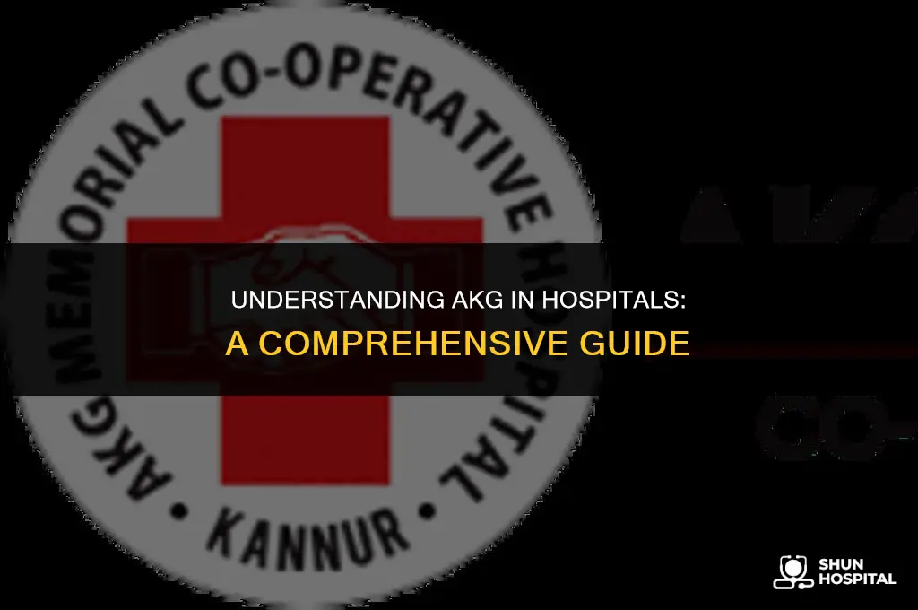 what is akg in hospital