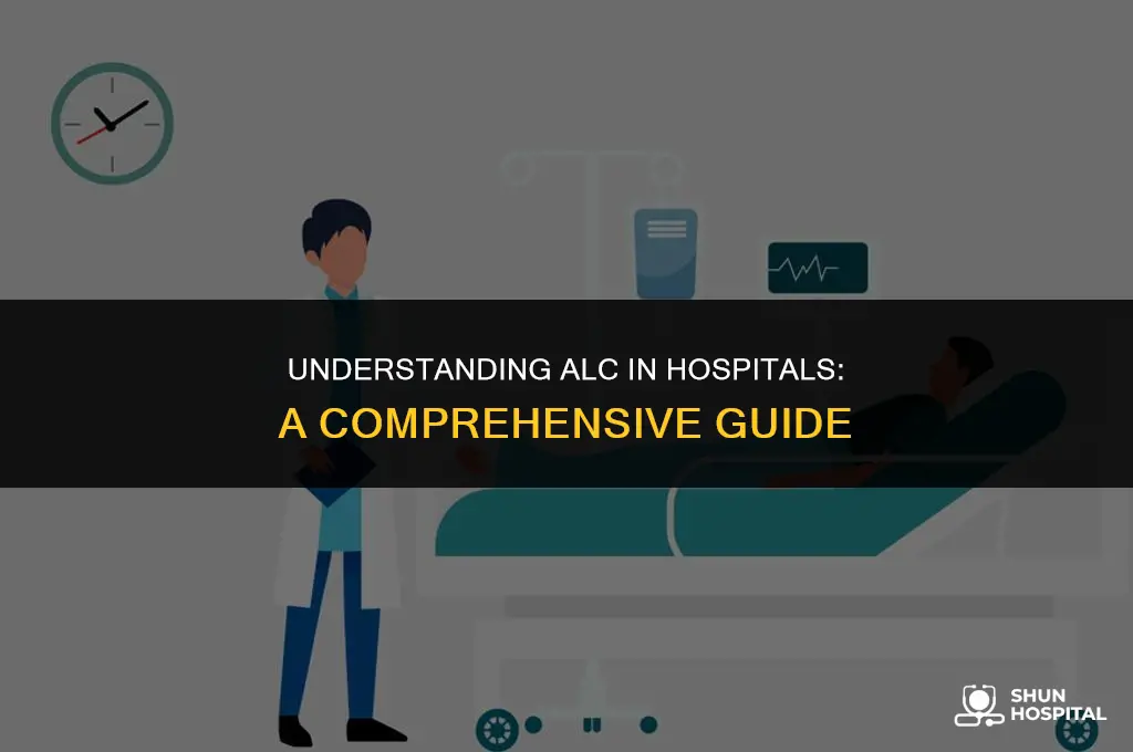 what is alc in hospital