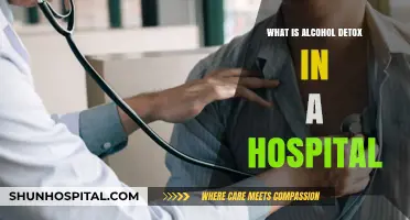 Alcohol Detox: Hospital Treatment and Care