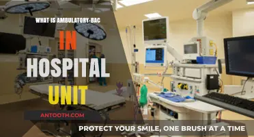 Understanding Hospital Units: The Ambulatory-BAC Ward