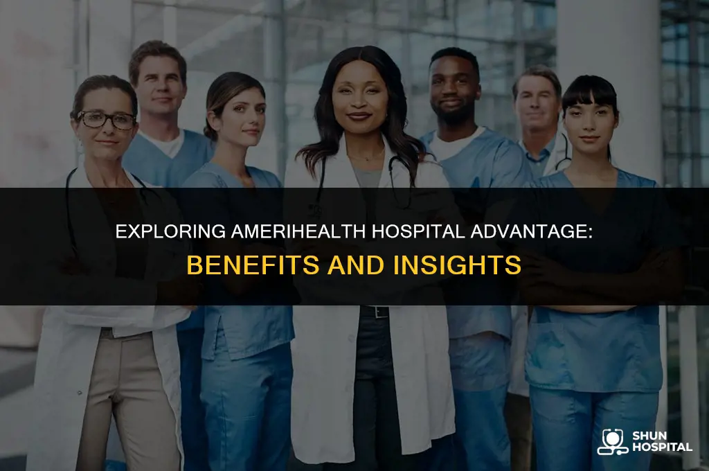 what is amerihealth hospital advantage
