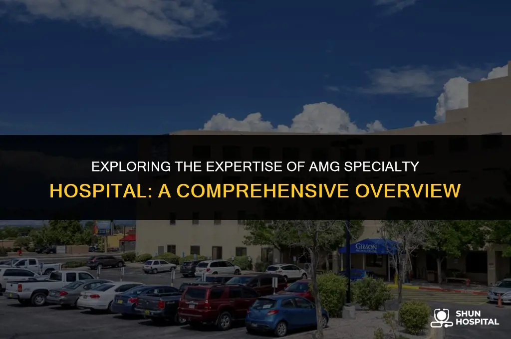 what is amg specialty hospital