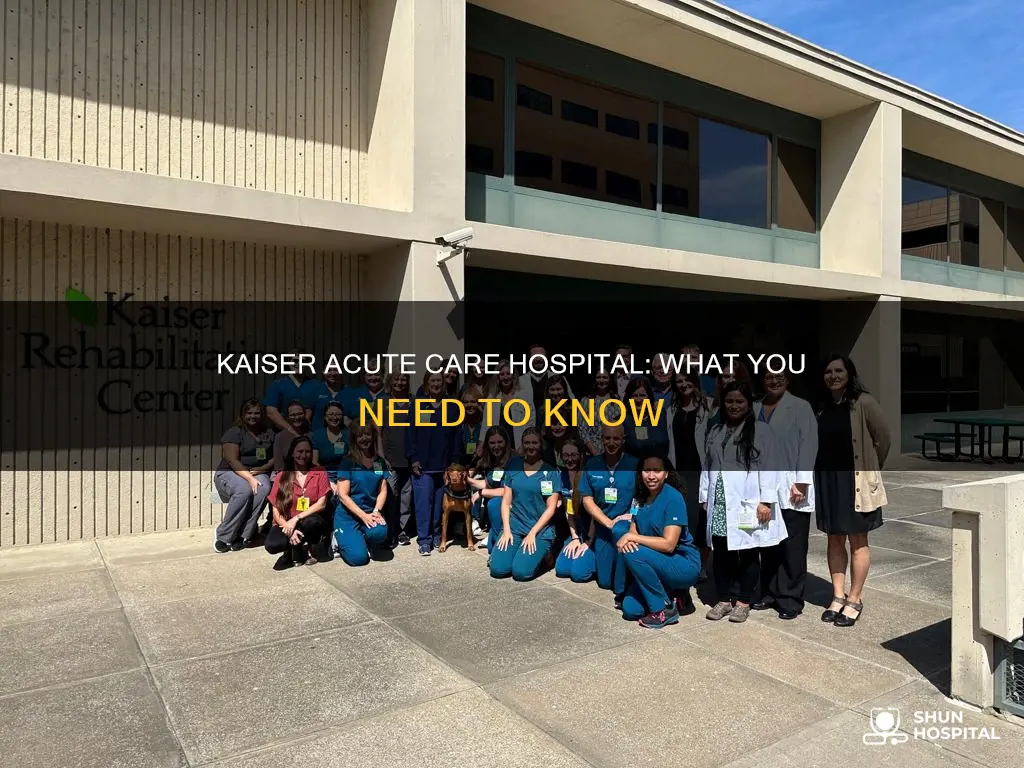what is an acute care hospital kaiser