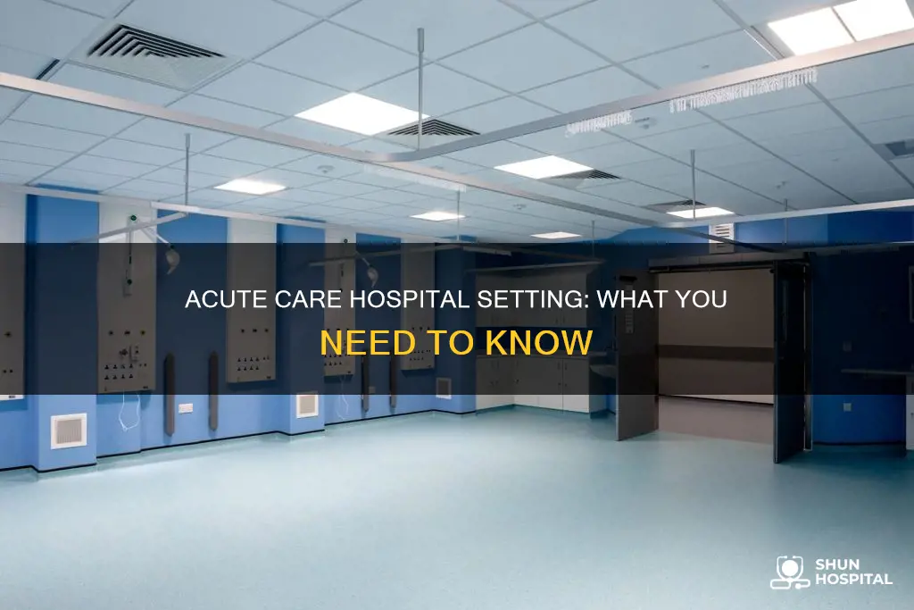 what is an acute care hospital setting