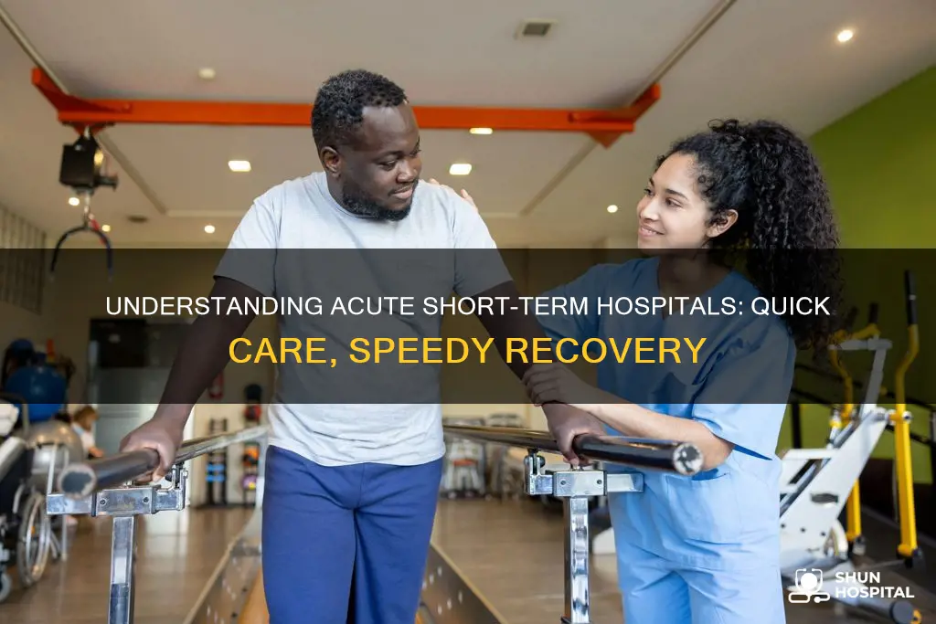 what is an acute short term hospital