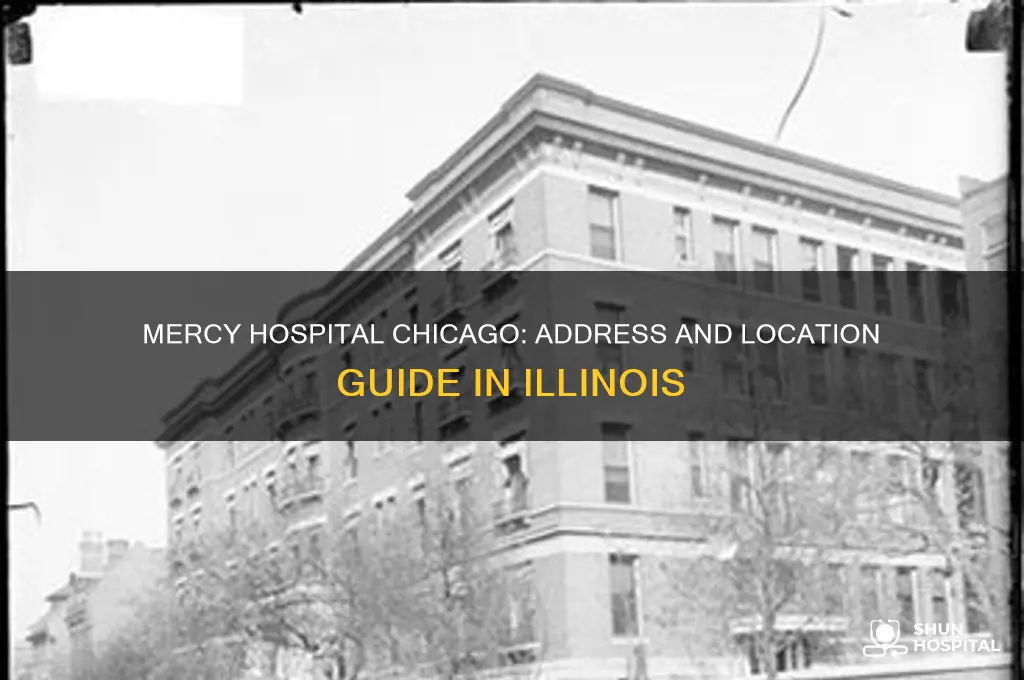 what is an address of mercy hospital in chicago illinois