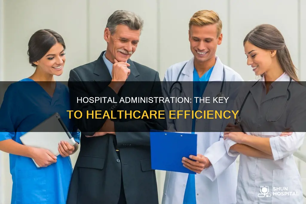 what is an administration in a hospital