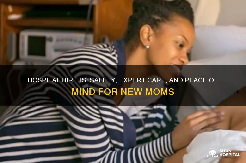 what is an advantage to give birth in a hospital