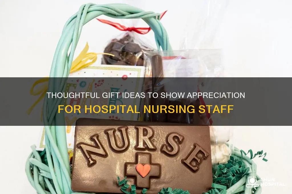 what is an appropriate gift for nursing staff in hospital