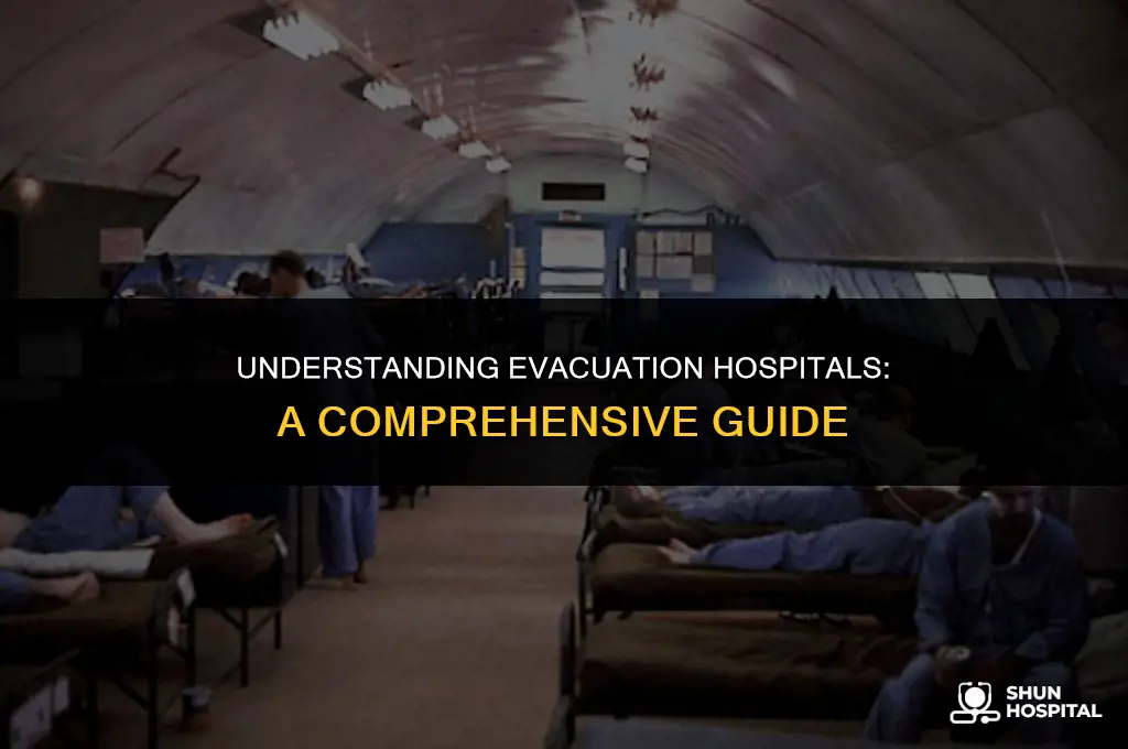 what is an evacuation hospital