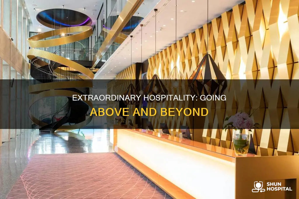 what is an example of extraordinary hospitality