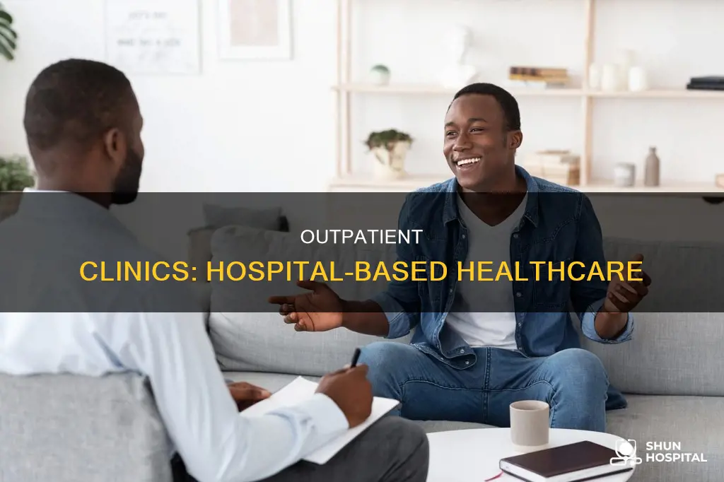 what is an hospital based outpatient clinic