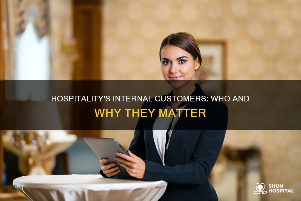 what is an internal customer in hospitality