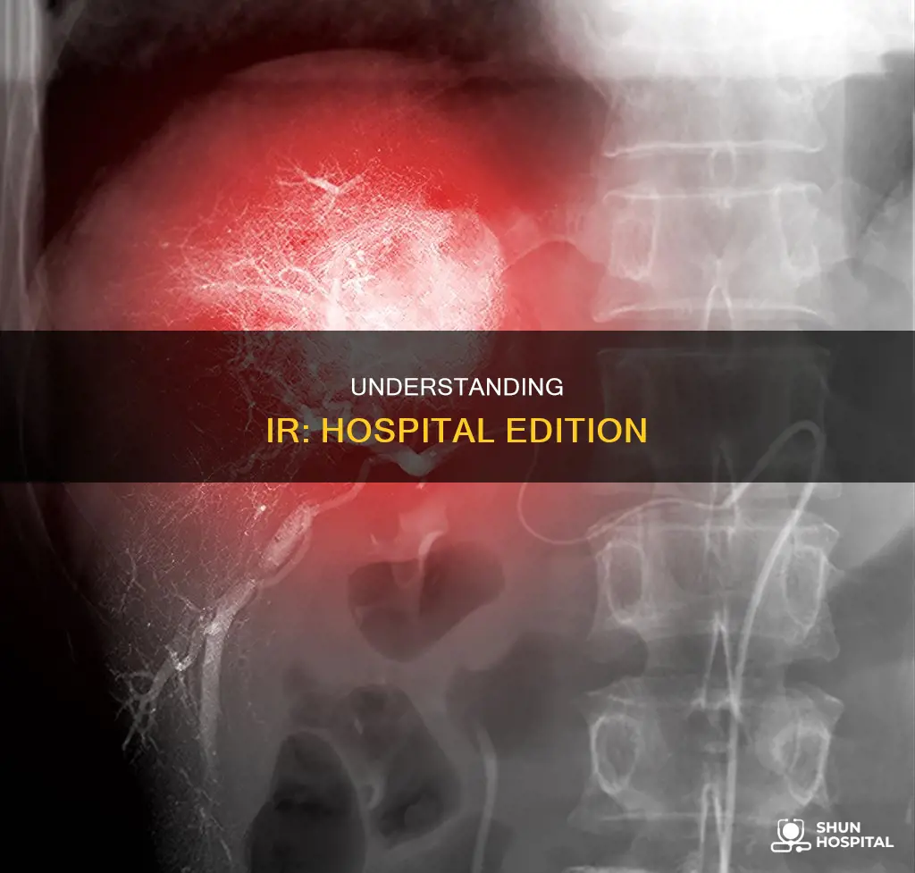 what is an ir in a hospital