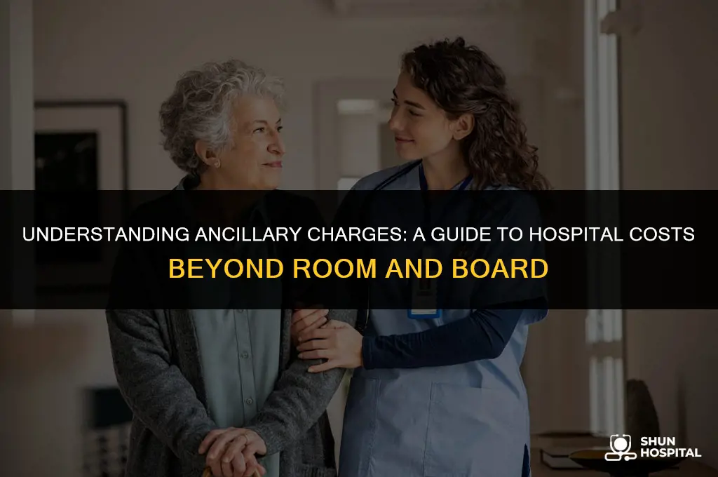 what is ancillary charges hospital
