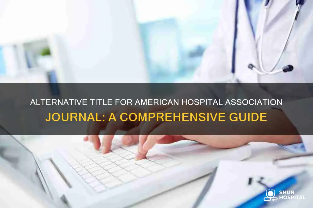 what is another name for american hospital association journal