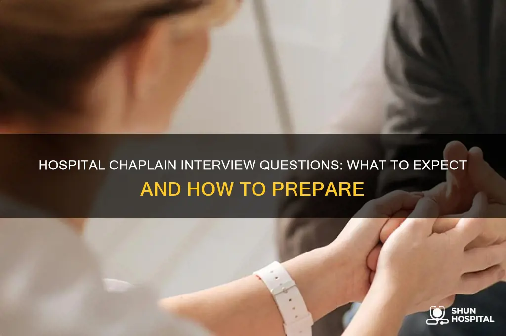 what is asked in an interview for hospital chaplains