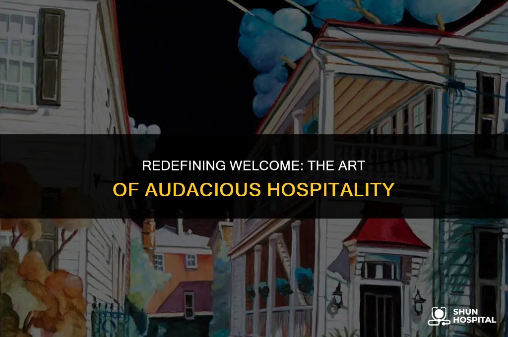 what is audacious hospitality