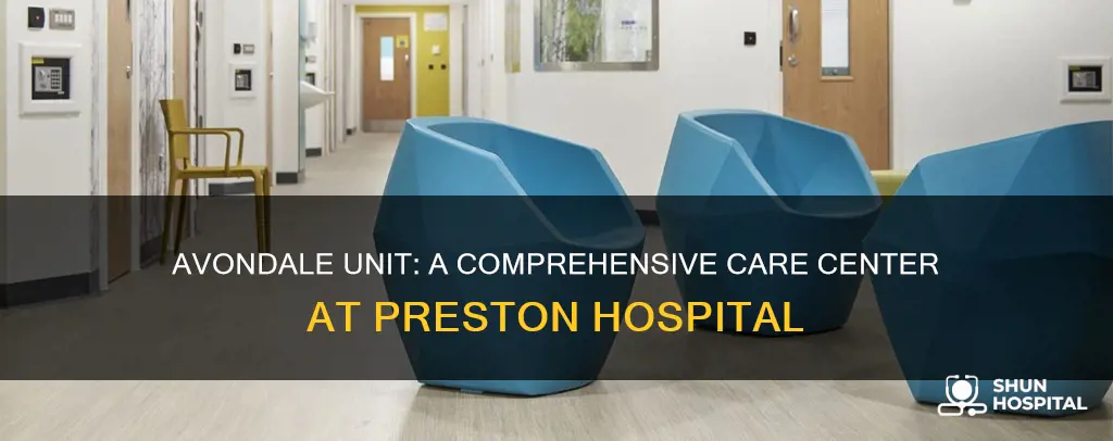 what is avondale unit at preston hospital