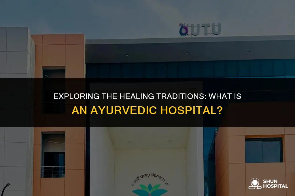 what is ayurvedic hospital
