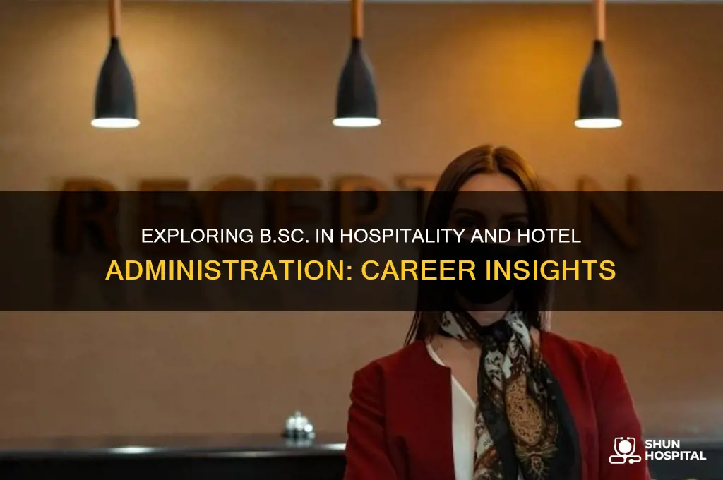 what is b sc in hospitality and hotel administration