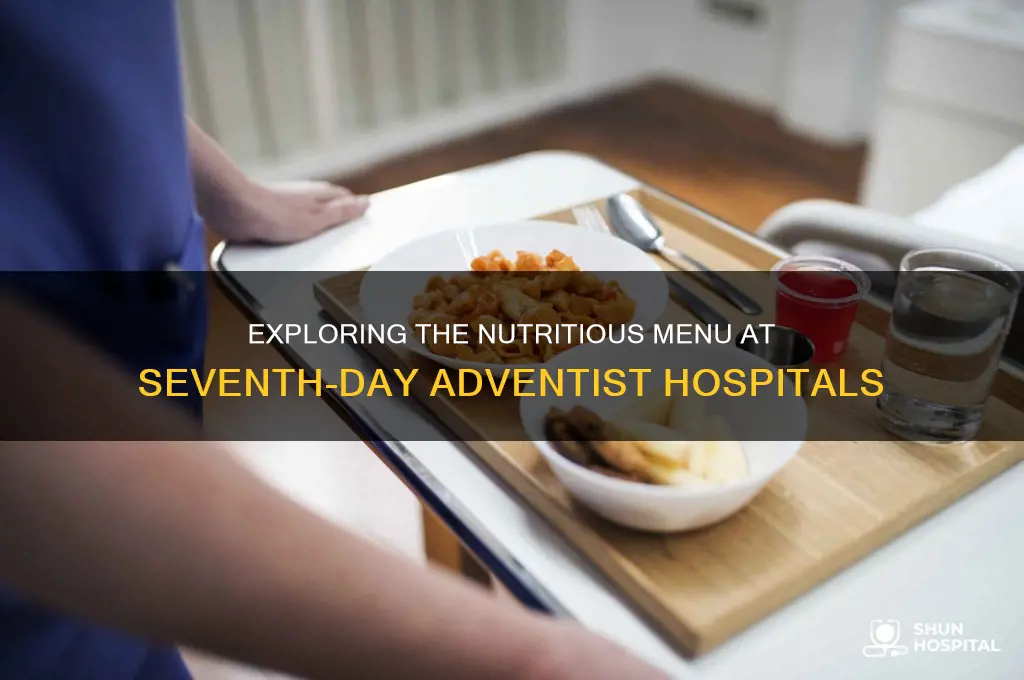 what is being served in seventh day adventist hospital