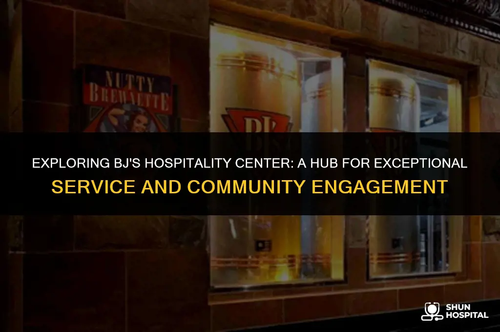 what is bjs hospitality center