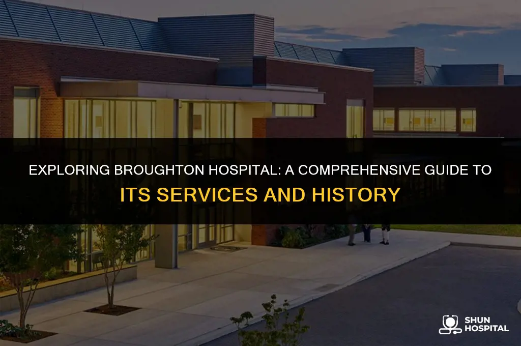 what is broughton hospital