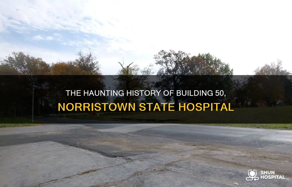 what is building 50 norristown state hospital