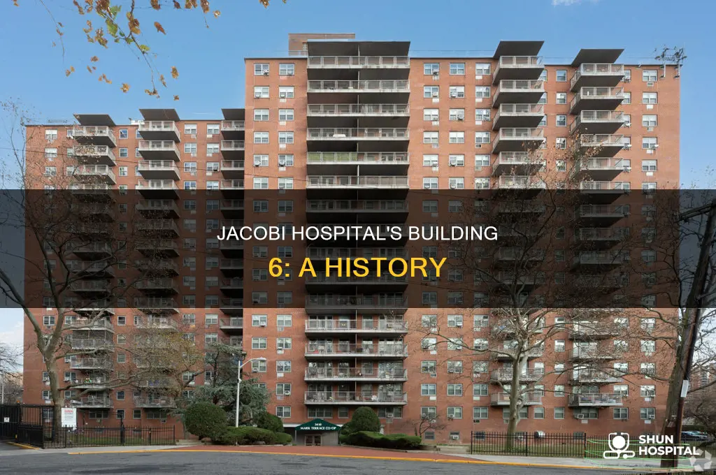 what is building 6 in jacobi hospital
