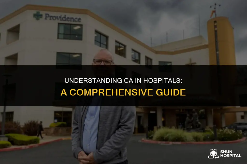 what is ca in hospital