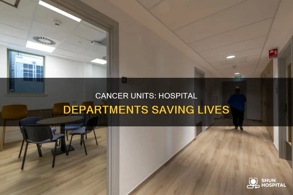 what is cancer unit called in hospital
