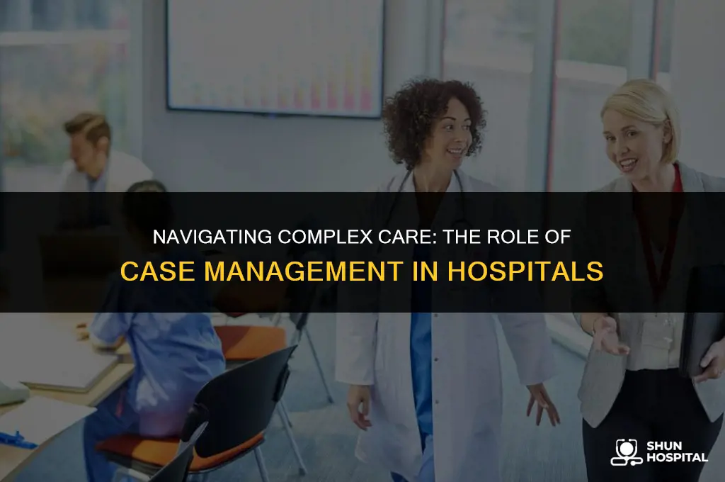 what is case management hospital