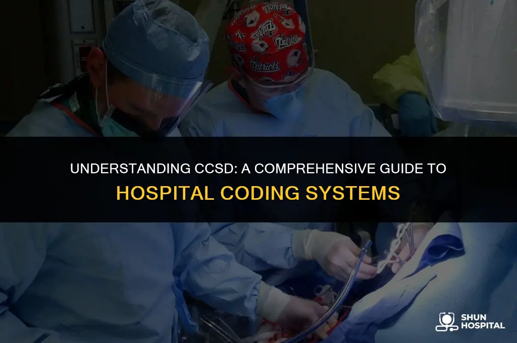 what is ccsd in hospital