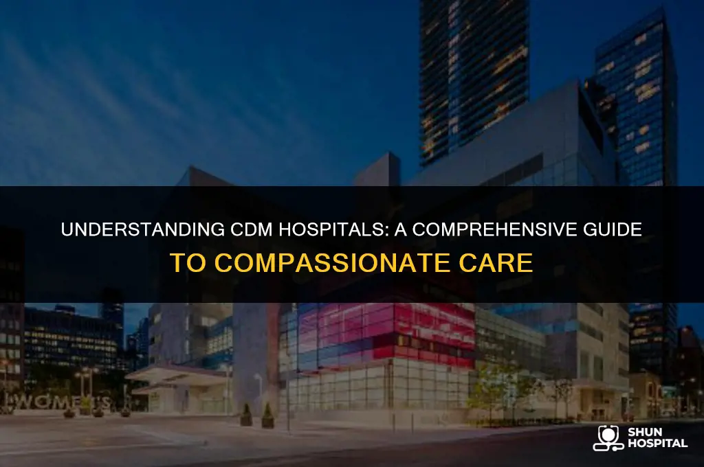 what is cdm hospital