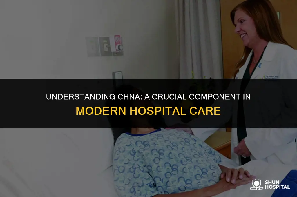 what is chna in hospital