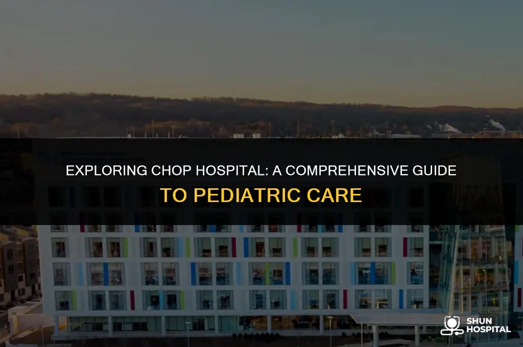 what is chop hospital