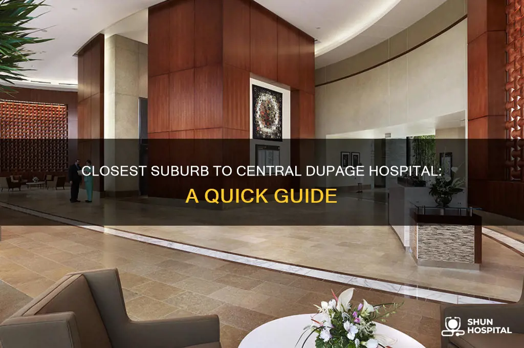 what is closedt suburb to central dupage county hospital